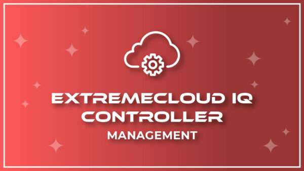 ExtremeCloud IQ Controller - Management